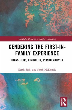 Gendering the First-In-Family Experience - Stahl, Garth; Mcdonald, Sarah