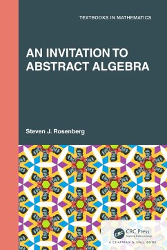 An Invitation to Abstract Algebra - Rosenberg, Steven J.