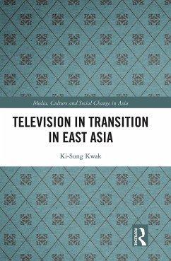 Television in Transition in East Asia - Kwak, Ki-Sung
