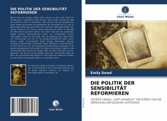 DIE POLITIK DER SENSIBILITÄT REFORMIEREN - Dowd, Emily