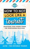 How to Not Look Like a Tourist