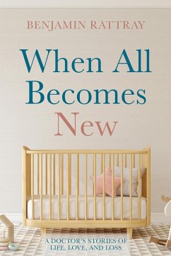 When All Becomes New - Rattray, Benjamin