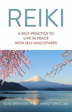 Reiki: A Self-Practice to Live in Peace with Self and Others - Brenner, Elise