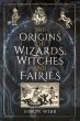 The Origins of Wizards, Witches and... - Bild 1