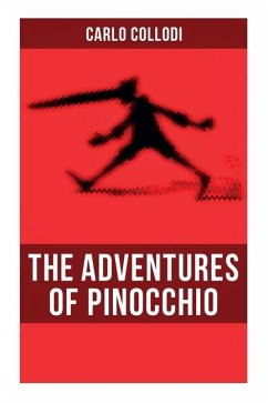 The Adventures of Pinocchio - Collodi, Carlo; Della Chiesa, Carol