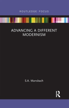 Advancing a Different Modernism - Mansbach, S a