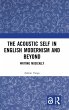 The Acoustic Self in English Modernism... - Bild 1