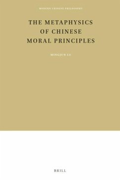 The Metaphysics of Chinese Moral Principles - Lu, Mingjun