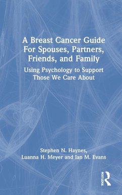 A Breast Cancer Guide For Spouses, Partners, Friends, and Family - Haynes, Stephen N; Meyer, Luanna H; Evans, Ian M