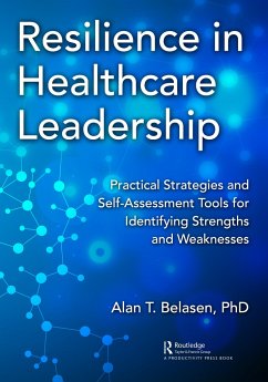 Resilience in Healthcare Leadership - Belasen, PhD, Alan