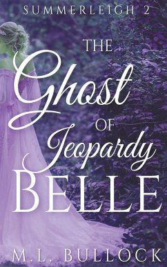 The Ghost Of Jeoprady Belle - Bullock, M. L.