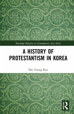 A History of Protestantism in Korea - Ryu, Dae Young