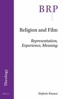 Religion and Film: Representation, Experience, Meaning - Knauss, Stefanie