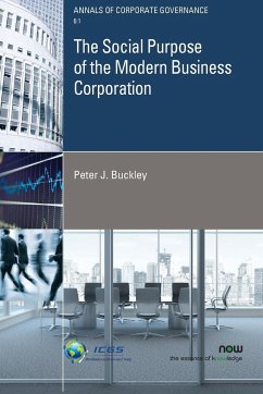 The Social Purpose of the Modern Business Corporation - Buckley, Peter J.