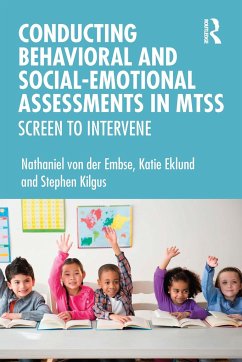 Conducting Behavioral and Social-Emotional Assessments in MTSS - von der Embse, Nathaniel;Eklund, Katie;Kilgus, Stephen