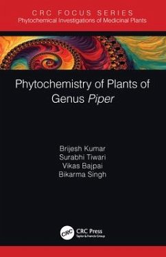 Phytochemistry of Plants of Genus Piper - Kumar, Brijesh; Tiwari, Surabhi; Bajpai, Vikas