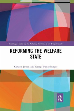 Reforming the Welfare State - Jensen, Carsten (Aarhus University, Denmark); Wenzelburger, Georg (TU Kaiserslautern, Germany)