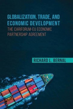 Globalization, Trade, and Economic Development: The CARIFORUM-EU Economic Partnership Agreement Globalization, Trade, and Economic Development: The CARIFORUM-EU Economic Partnership Agreement
