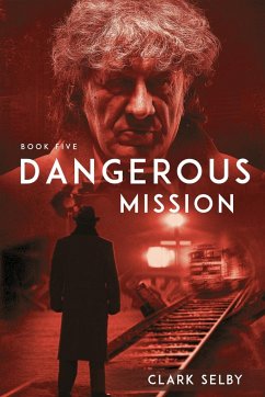 Dangerous Mission (Book Five) - Selby, Clark