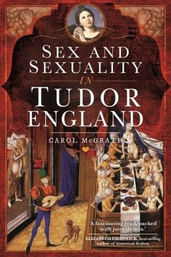 Sex and Sexuality in Tudor England - McGrath, Carol