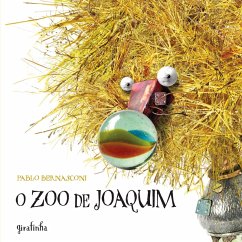 O zoo de Joaquim - Bernasconi, Pablo O zoo de Joaquim - Bernasconi, Pablo