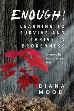 Enough! Learning to Survive and Thrive in Brokenness - Mood, Diana