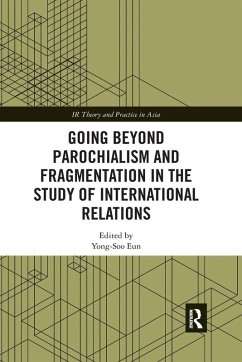 Going beyond Parochialism and Fragmentation in the Study of International Relations