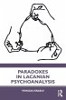Paradoxes in Lacanian Psychoanalysis - Bild 1