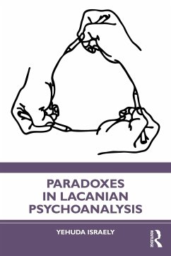 Paradoxes in Lacanian Psychoanalysis - Israely, Yehuda