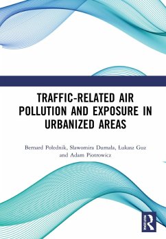 Traffic-Related Air Pollution and Exposure in Urbanized Areas - Polednik, Bernard; Dumala, Slawomira; Guz, Lukasz; Piotrowicz, Adam