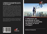 L'inflazione sta prendendo di mira un'opzione praticabile nei paesi in via di sviluppo? L'inflazione sta prendendo di mira un'opzione praticabile nei paesi in via di sviluppo?