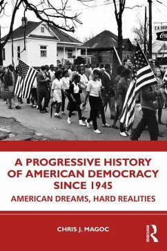 A Progressive History of American Democracy Since 1945 - Magoc, Chris J