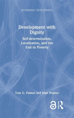 Development with Dignity - Palmer, Tom G; Warner, Matt