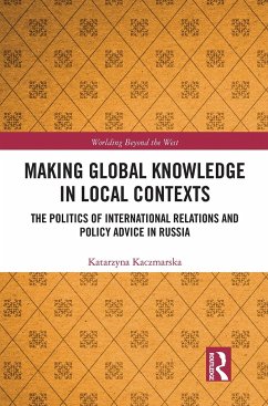 Making Global Knowledge in Local Contexts - Kaczmarska, Katarzyna