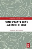Shakespeare's Ruins and Myth of Rome