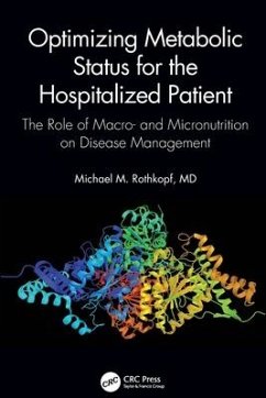 Optimizing Metabolic Status for the Hospitalized Patient - Rothkopf MD Facp Facn, Michael M; Johnson, Jennifer C