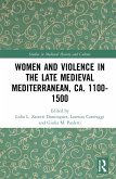 Women and Violence in the Late Medieval Mediterranean, ca. 1100-1500