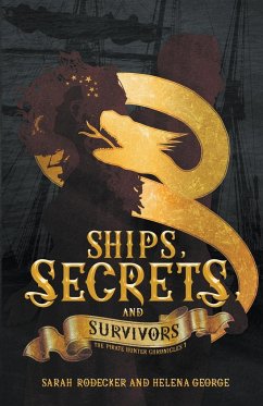 Ships, Secrets, and Survivors - Rodecker, Sarah; George, Helena