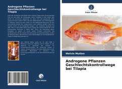 Androgene Pflanzen Geschlechtskontrollwege bei Tilapia - Mutlen, Melvin