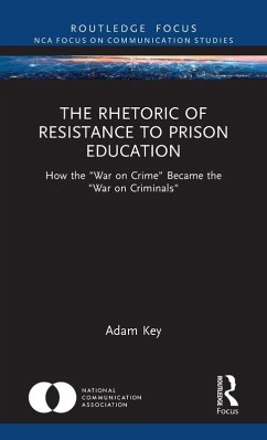 The Rhetoric of Resistance to Prison Education - Key, Adam