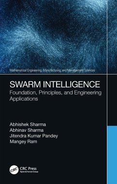 Swarm Intelligence - Sharma, Abhishek (UPES, Energy acres Bidholi); Sharma, Abhinav (UPES,Dehradun, India); Pandey, Jitendra Kumar