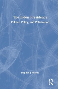 The Biden Presidency - Wayne, Stephen J.