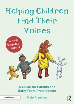 Helping Children Find Their Voices - Freeman, Kate