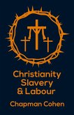 Chistianity Slavery & Labour Paperback