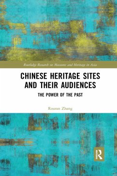 Chinese Heritage Sites and their Audiences - Zhang, Rouran