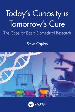 Today's Curiosity is Tomorrow's Cure - Caplan, Steve