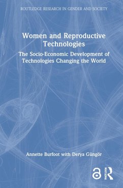 Women and Reproductive Technologies - Burfoot, Annette; Güngör, Derya