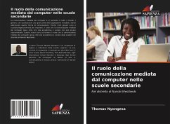 Il ruolo della comunicazione mediata dal computer nelle scuole secondarie - Nyongesa, Thomas