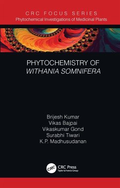 Phytochemistry of Withania Somnifera - Kumar, Brijesh; Bajpai, Vikas; Gond, Vikaskumar; Tiwari, Surabhi; Madhusudanan, K P