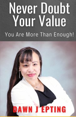 Never Doubt Your Value - Epting, Dawn J